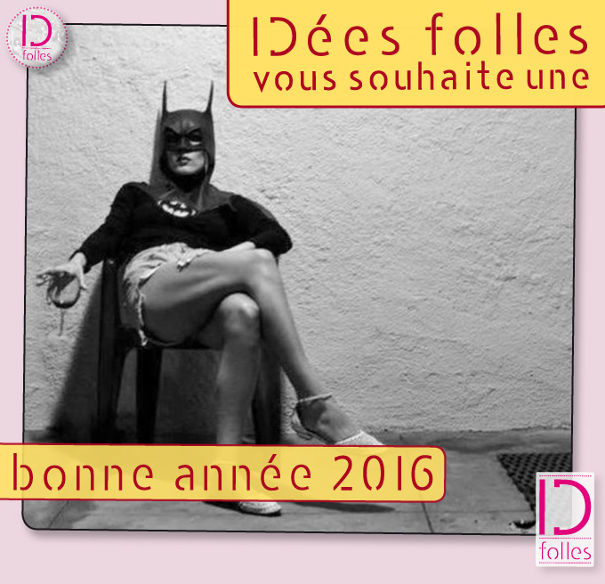 carte de bonne ann�e 2016 d'ID folles